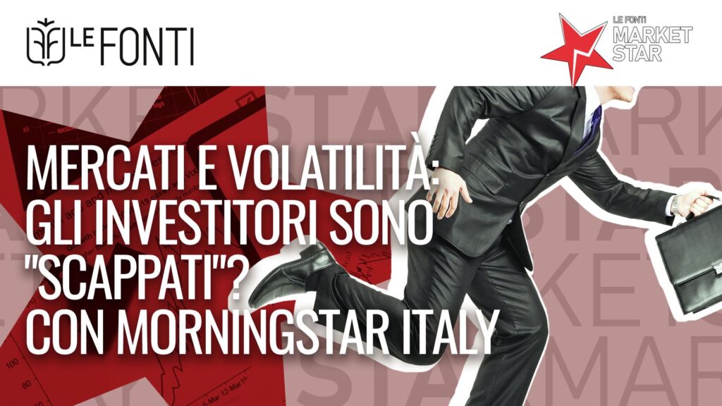 Mercati e volatilità con MorningStar Italy